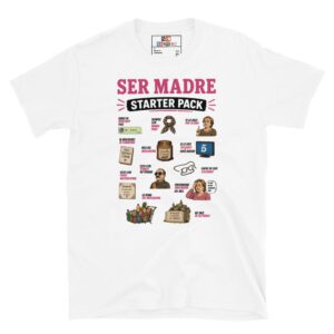 Camiseta "Ser Madre Starter Pack"
